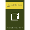 A History Of The Heiner Family - Hardcover