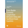 Cross-Border Economic Cooperation Between China and Southeast Asian Countries - Hardcover