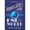 Pinocchio's Guide to the End of the World - Hardcover
