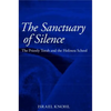 The Sanctuary of Silence: The Priestly Torah and the Holiness School - Hardcover