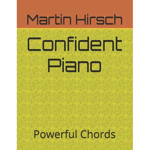 Confident Piano: Powerful Chords - Paperback