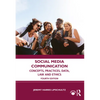 Social Media Communication: Concepts, Practices, Data, Law and Ethics - Paperback