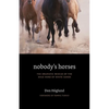 Nobody's Horses: The Dramatic Rescue of the Wild Herd of White Sands - Paperback