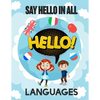 Say Hello in All Languages: Kids Language Learning Activity Book to Learn How to Say Hello in All Languages in A Fun Way With Beautiful Characters - Paperback