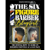 The Six Figure Barber Blueprint: The Official How-To-Guide On Building Clientele At A Fast Pace - Paperback