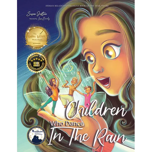 Children Who Dance in the Rain: Children's Book of the Year Award, a Book about Kindness, Gratitude, and a Child's Determination to Change the World - Hardcover