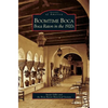 Boomtime Boca: Boca Raton in the 1920s - Hardcover