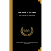 The Book of the Dead: With Twenty-five Illustrations - Hardcover