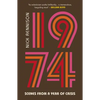 1974: Scenes from a Year of Crisis - Hardcover