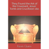 They Found the Ark of the Covenant, Jesus' Tomb and Crucifixion site. - Paperback
