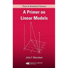 A Primer on Linear Models - Paperback