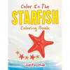 Color In The Starfish Coloring Book - Paperback