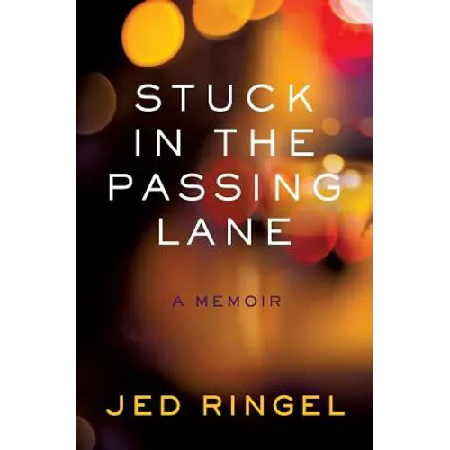 Stuck in the Passing Lane: A Memoir - Paperback