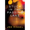 Stuck in the Passing Lane: A Memoir - Paperback