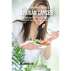42 All Natural Meal Recipes for Ovarian Cancer: Give Your Body the Tools It Needs To Protect and Heal Itself against Cancer - Paperback