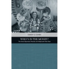 Who's in the Money?: The Great Depression Musicals and Hollywood's New Deal - Paperback