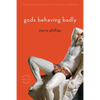 Gods Behaving Badly - Paperback