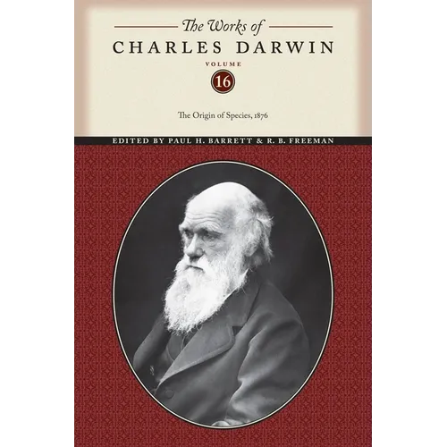 The Works of Charles Darwin, Volume 16: The Origin of Species, 1876 - Paperback