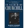 In Search of Churchill: A Historian's Journey - Hardcover