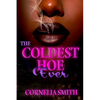 The Coldest Hoe Ever - Paperback