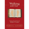 Walking with God: Praying Through Footwork Metaphors in Scripture - Paperback