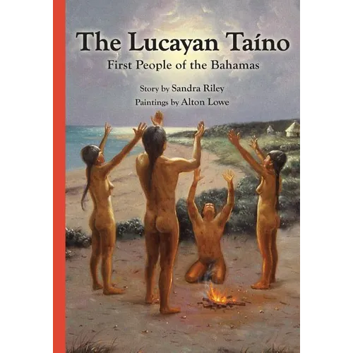 The Lucayan Taîno: First People of the Bahamas - Paperback