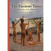 The Lucayan Taîno: First People of the Bahamas - Paperback