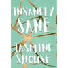 Insanely Sane - Hardcover