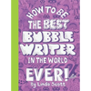 How to Be the Best Bubblewriter in the World Ever! - Paperback