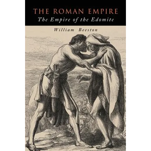 The Roman Empire: The Empire of the Edomite - Paperback