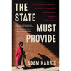 The State Must Provide: The Definitive History of Racial Inequality in American Higher Education - Paperback