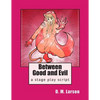 Between Good and Evil - Paperback