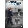 Caminé sobre mi tumba - Paperback