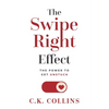 The Swipe Right Effect: The Power to Get Unstuck - Paperback