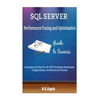SQL Server Tuning: SQL Server Performance Tuning and Optimization-Concepts and Tips for all.NET/Database Developers, Programmers, Architects and Teste - Paperback