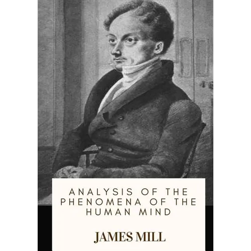 Analysis of the Phenomena of the Human Mind - Paperback