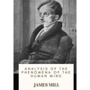 Analysis of the Phenomena of the Human Mind - Paperback