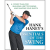 Hank Haney's Essentials of the Swing: A 7-Point Plan for Building a Better Swing and Shaping Your Shots - Paperback