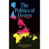 The Politics of Design: A (Not So) Global Design Manual for Visual Communication - Paperback