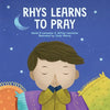 Rhys Learns to Pray: A Childrens Book About Jesus and Prayer - Paperback