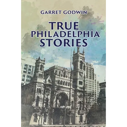 True Philadelphia Stories - Paperback