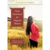 Daily Devotionals for Pregnant Women: A Pregnancy Journal Devoted to Devotions - Paperback