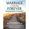 Marriage Can Be Forever--Preparation Counts! (4th Ed.): A Learning Guide Based on the Baha'i Faith - Paperback