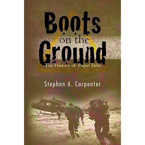 Boots on the Ground: The History of Project Delta - Paperback