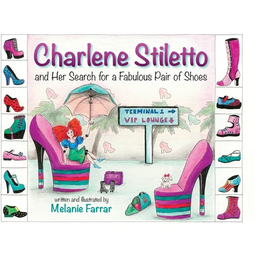 Charlene Stiletto and Her Search for a Fabulous Pair of Shoes - Hardcover