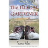 The Illegal Gardener: The Greek Village Series - Paperback