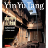 Yin Yu Tang: The Architecture and Daily Life of a Chinese House - Paperback