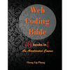 Web Coding Bible (18 Books in 1 -- HTML, CSS, Javascript, PHP, SQL, XML, SVG, Canvas, WebGL, Java Applet, ActionScript, htaccess, jQuery, WordPress, S - Paperback