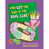 Who Got the Baby in the King Cake? - Hardcover