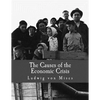 The Causes of the Economic Crisis (Large Print Edition): And Other Essays Before and After the Great Depression - Paperback